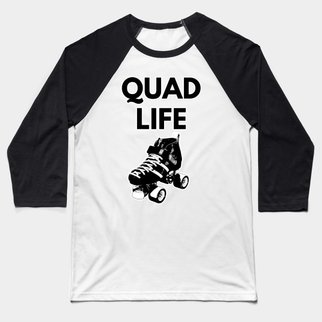 Quad Life Baseball T-Shirt by fearcity